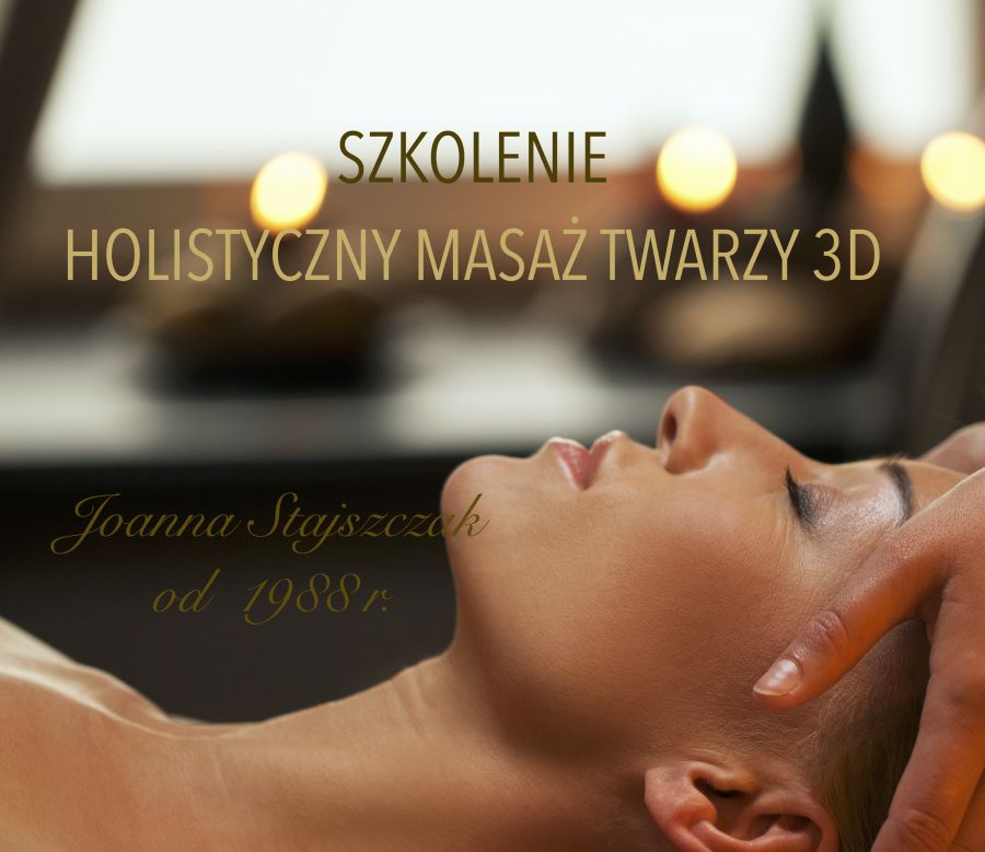 Praktyczne szkolenie masażu twarzy 3D.